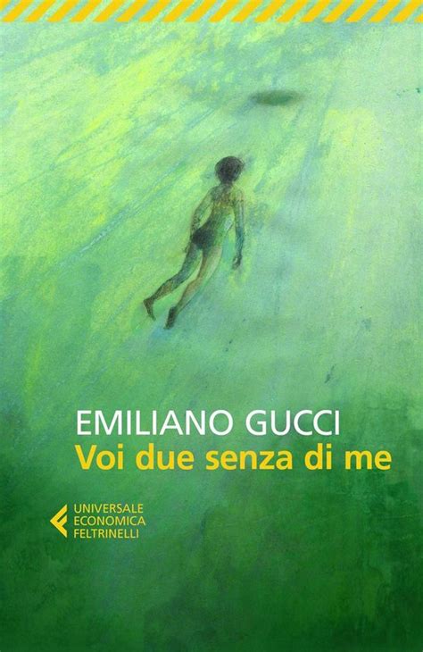 due oltre a voi due gucci libro|Voi due senza di me .